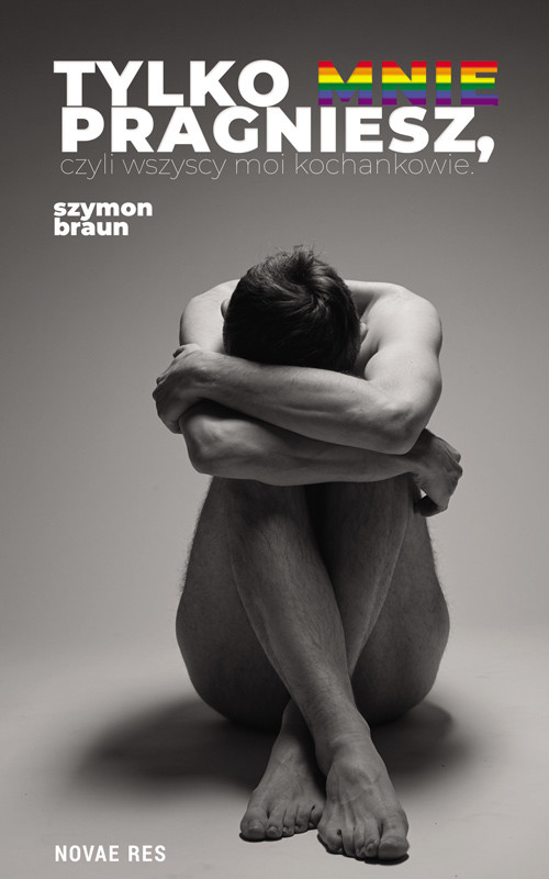 okładka Tylko mnie pragniesz, czyli wszyscy moi kochankowie książka