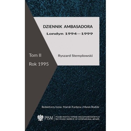 okładka Dziennik ambasadora Londyn 1994-1999 Tom 2 Rok 1995 książka | Stemplowski Ryszard
