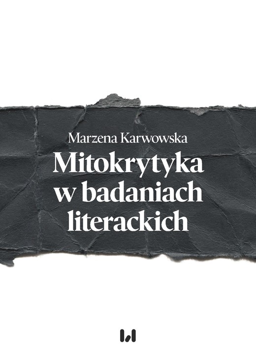 okładka Mitokrytyka w badaniach literackich ebook | pdf | Marzena Karwowska