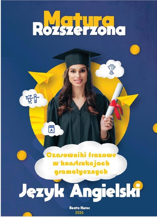 okładka Czasowniki frazowe w konstrukcjach gramatycznych,matura rozszerzona,język angielski. ebook | pdf | Beata Kurec