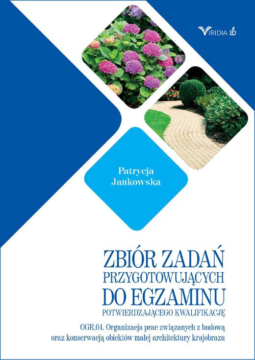 okładka Zbiór zadań OGR. 04 Organizacja prac związanych z budową oraz konserwacją obiektów małej architektury krajobrazu ebook | pdf | Patrycja Jankowska