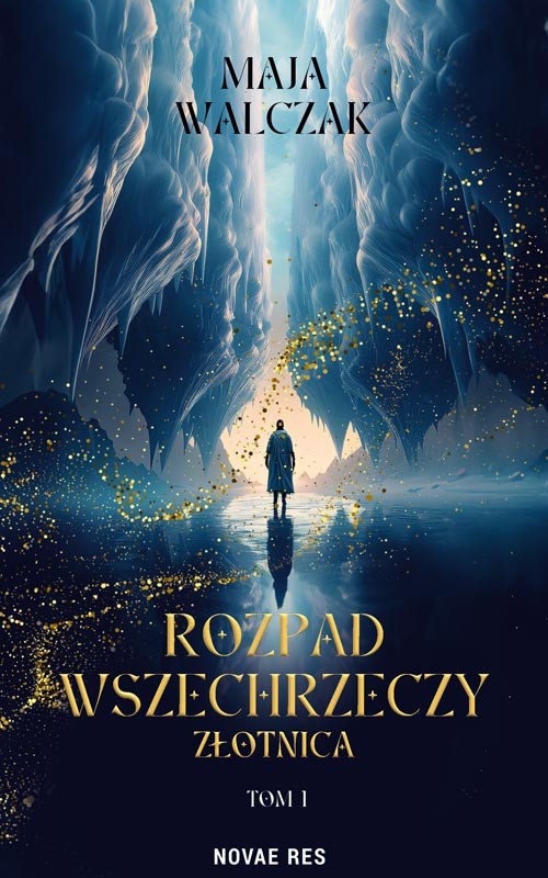 okładka Rozpad Wszechrzeczy. Złotnica książka