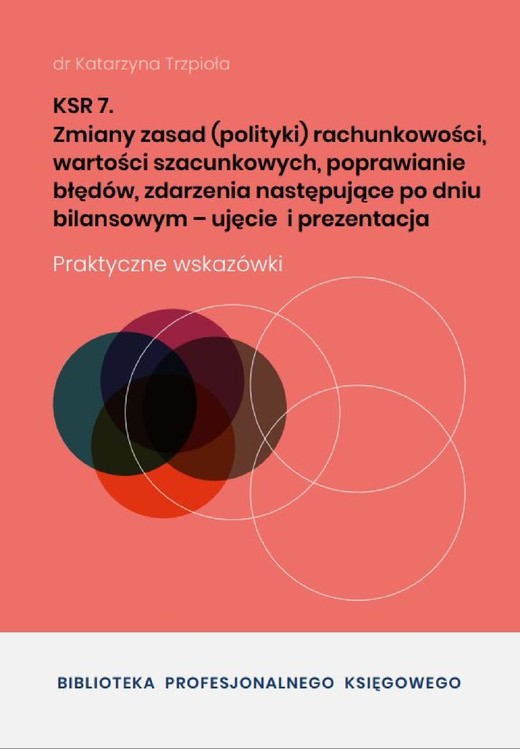 okładka KSR 7 Zmiany zasad rachunkowości, wartości szacunkowych, poprawianie błędów ebook | pdf | Dr Katarzyna Trzpioła