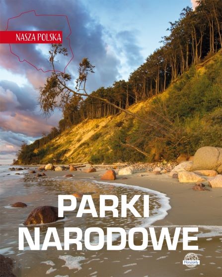 okładka Nasza Polska. Parki narodowe książka | Opracowanie zbiorowe