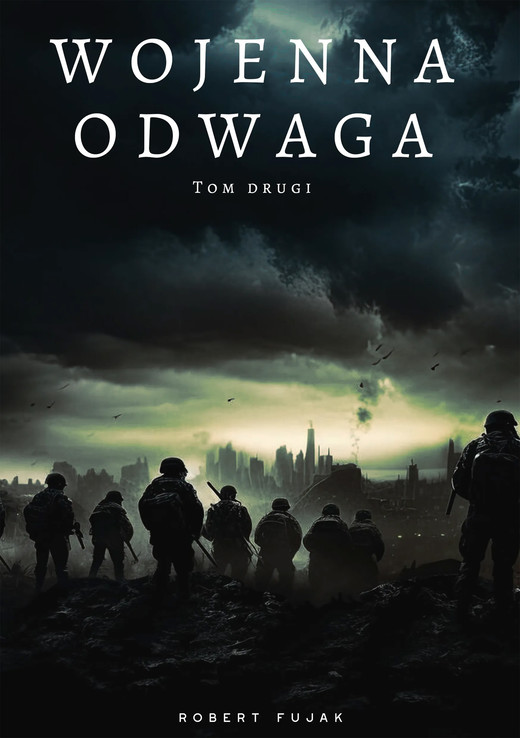 okładka Wojenna odwaga Tom drugi ebook | epub, mobi, pdf | Robert Fujak