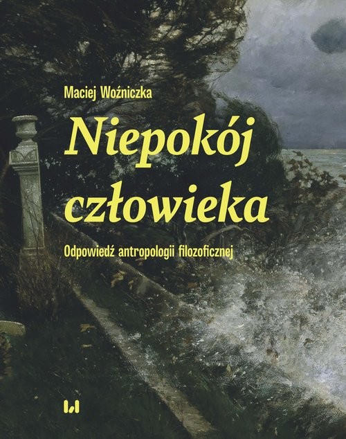 okładka Niepokój człowieka Odpowiedź antropologii filozoficznej książka