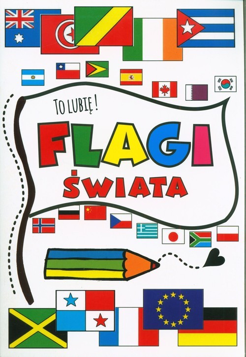 okładka To lubię! Flagi świata książka