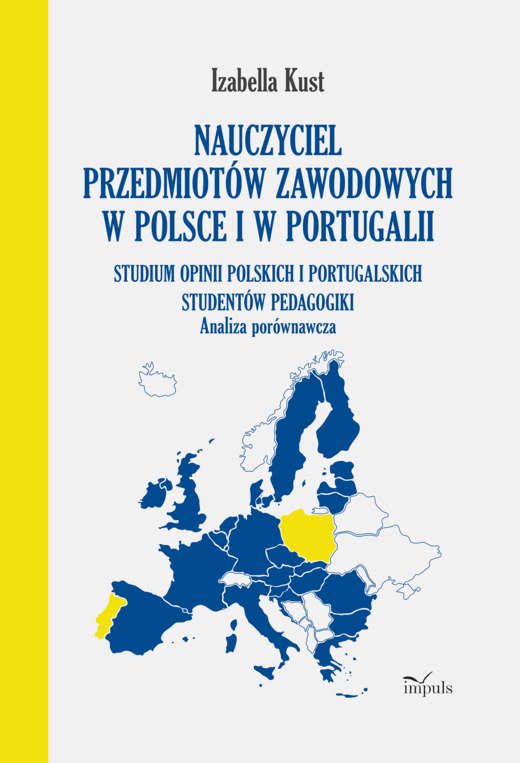 okładka Nauczyciel przedmiotów zawodowych w Polsce i w Portugalii Analiza porównawcza Studium opinii polskich i portugalskich studentów pedagogiki książka