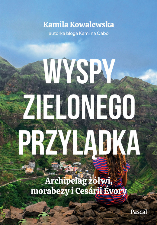 okładka Wyspy Zielonego Przylądka. Archipelag żółwi, morabezy i Cesárii Évory książka