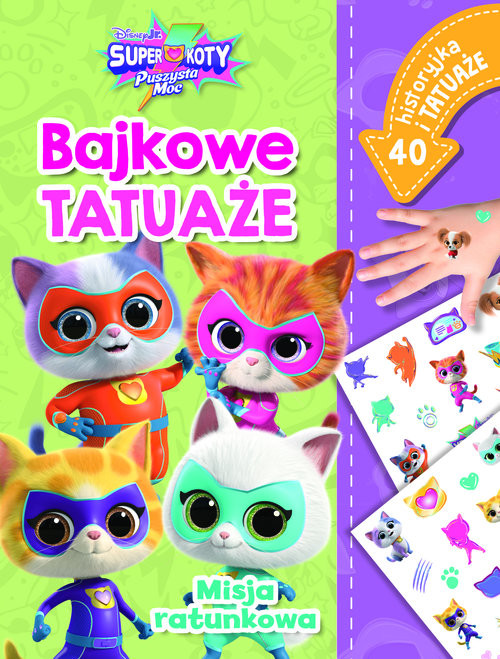 okładka Misja ratunkowa. Bajkowe tatuaże. Disney Junior Superkoty Puszysta Moc książka