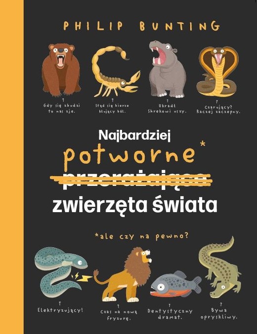 okładka Najbardziej potworne zwierzęta świata książka