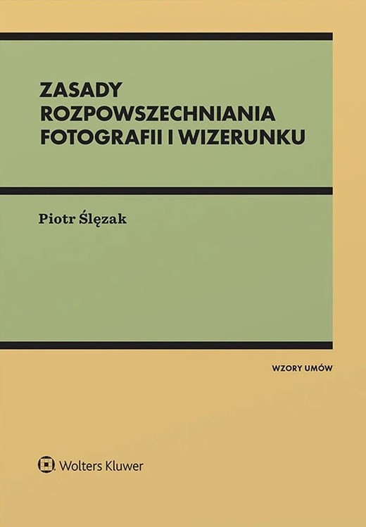 okładka Zasady rozpowszechniania fotografii i wizerunku książka