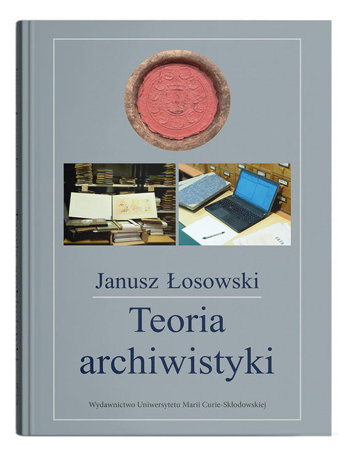 okładka Teoria archiwistyki książka | Łosowski Janusz