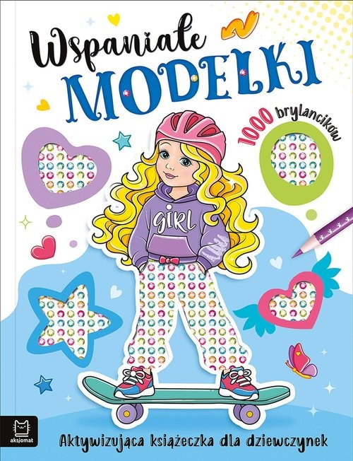 okładka Wspaniałe modelki. Aktywizująca książeczka dla dziewczynek. 1000 brylancików książka | Agata Kaczyńska