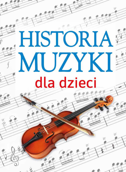 okładka Historia muzyki dla dzieci książka