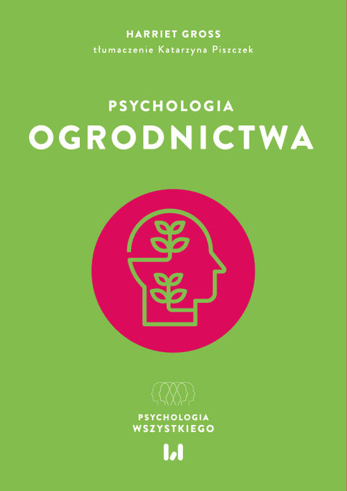 okładka Psychologia ogrodnictwa książka | Harriet Gross