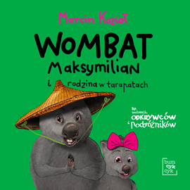 okładka Wombat Maksymilian i rodzina w tarapatach audiobook | MP3 | Marcin Kozioł