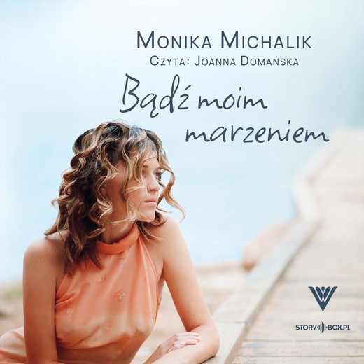 okładka Bądź moim marzeniem audiobook | MP3 | Monika Michalik