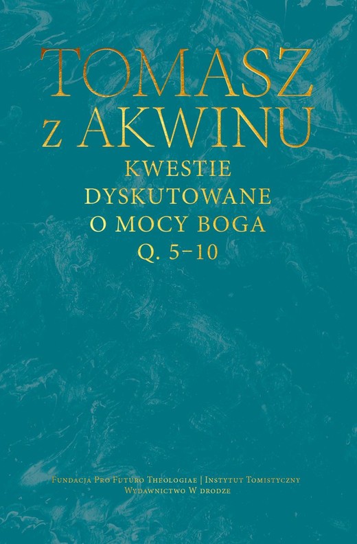 okładka Kwestie dyskutowane o mocy Boga. Q. 5-10 książka