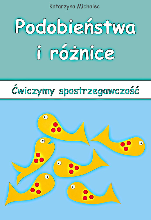 okładka Podobieństwa i różnice. Ćwiczymy spostrzegawczość ebook | pdf | Katarzyna Michalec