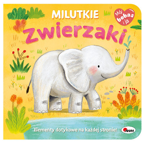 okładka Mój bobas i ja Milutkie zwierzaki książka