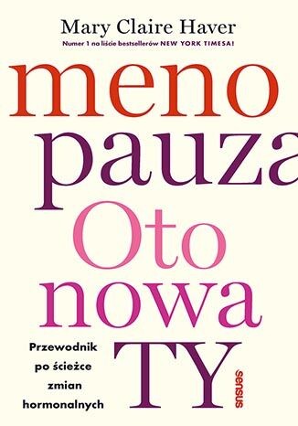 okładka Menopauza. Oto nowa TY. Przewodnik na ścieżce hormonalnych zmian książka