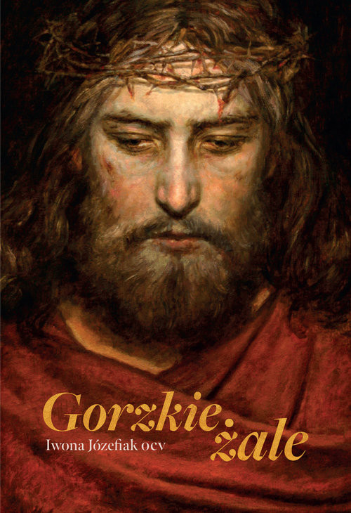 okładka Gorzkie żale książka | Iwona Józefiak