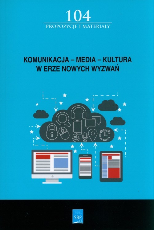 okładka Komunikacja - Media - Kultura - w erze nowych wyzwań książka