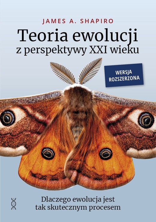 okładka Teoria ewolucji z perspektywy XXI wieku. Dlaczego ewolucja jest tak skutecznym procesem. Wersja rozszerzona książka