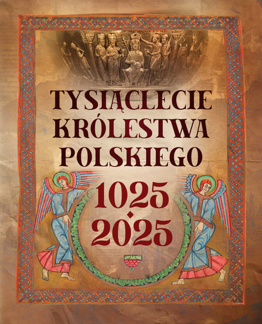 okładka Tysiąclecie królestwa polskiego. 1025-2025 książka