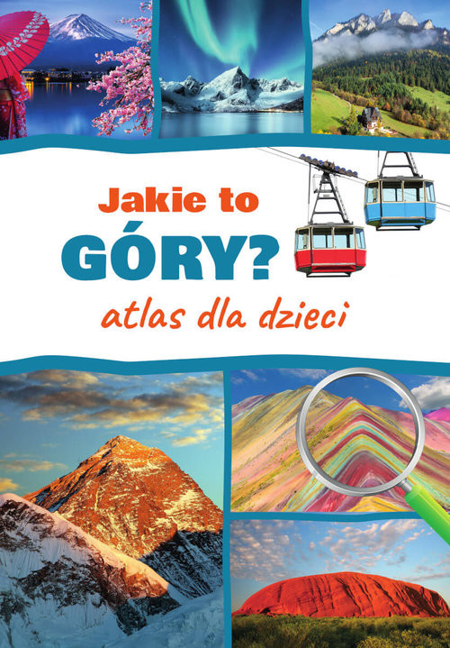 okładka Jakie to góry? Atlas dla dzieci książka