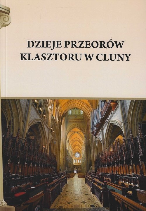 okładka Dzieje przeorów klasztoru w Cluny książka