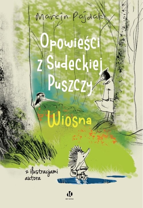 okładka Opowieści z Sudeckiej Puszczy. Wiosna książka | Marcin Pajdak
