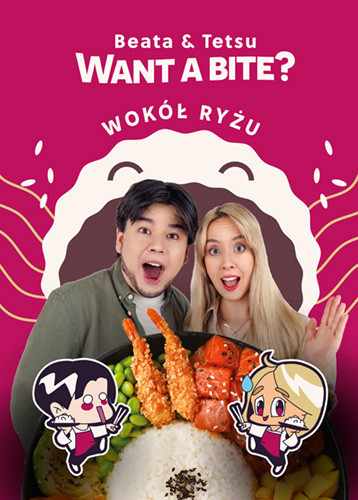 okładka Want a Bite? Wokół ryżu książka | Beata Kowalczyk, Tetsunosuke Watanabe