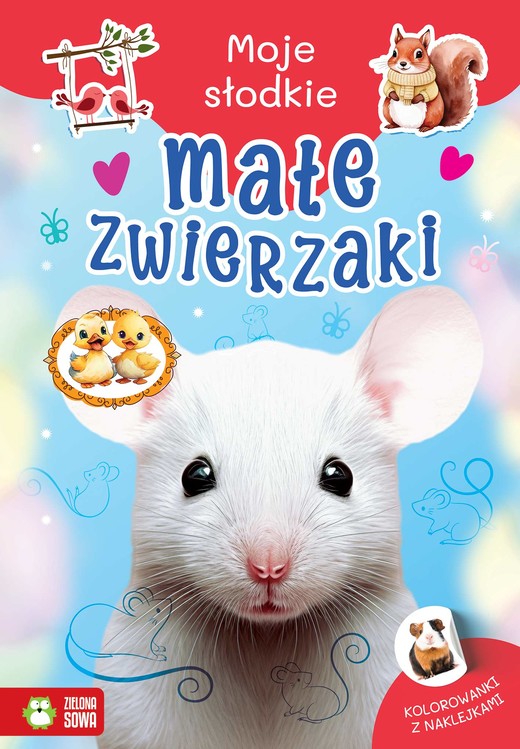 okładka Małe zwierzaki. Moje słodkie zwierzaki książka
