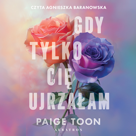 okładka Gdy tylko cię ujrzałam audiobook | MP3 | Toon Paige
