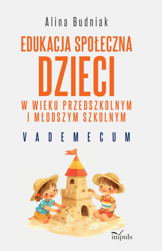 okładka Edukacja społeczna dzieci w wieku przedszkolnym i młodszym szkolnym Vademecum książka