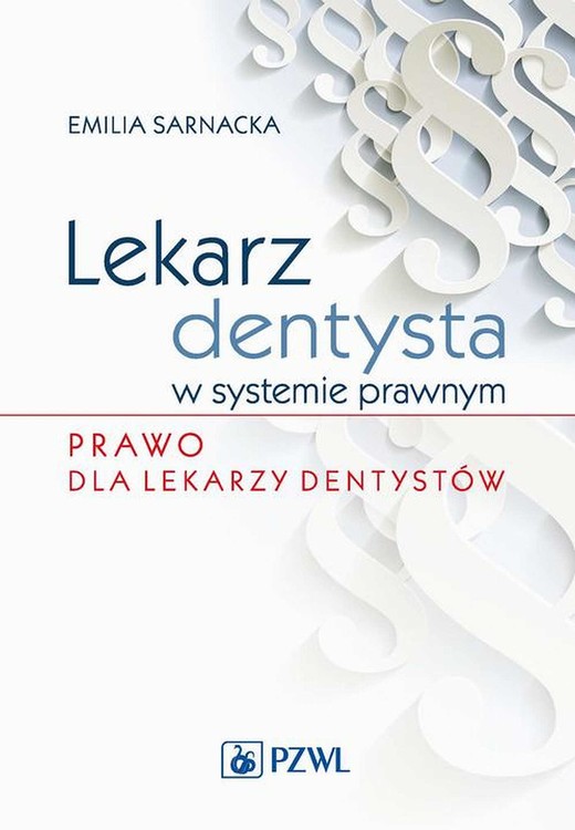 okładka Lekarz dentysta w systemie prawnym. Prawo dla lekarzy dentystów ebook | epub, mobi | Emilia Sarnacka