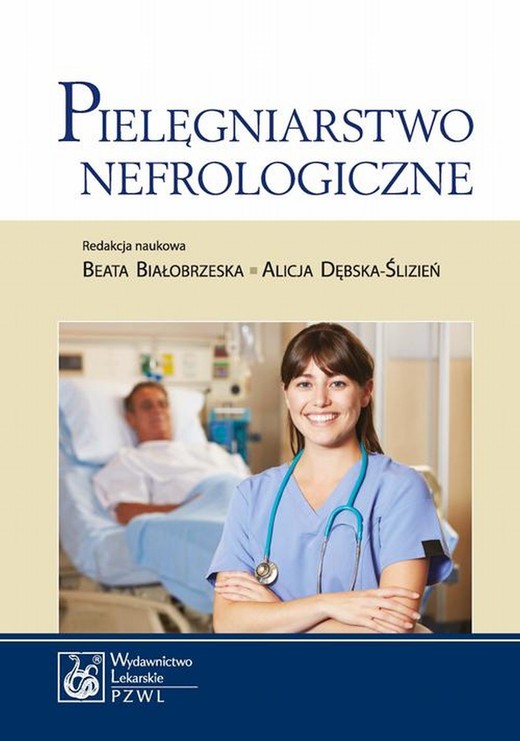 okładka Pielęgniarstwo nefrologiczne ebook | epub, mobi | Beata Białobrzeska, Alicja Dębska-Ślizień