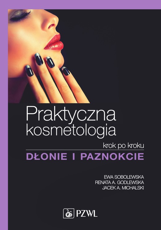 okładka Praktyczna kosmetologia ebook | epub, mobi | Jacek Michalski, Ewa Sobolewska, Renata Godlewska