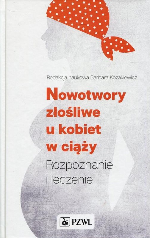 okładka Nowotwory złośliwe u kobiet w ciąży ebook | epub, mobi | Barbara Kozakiewicz