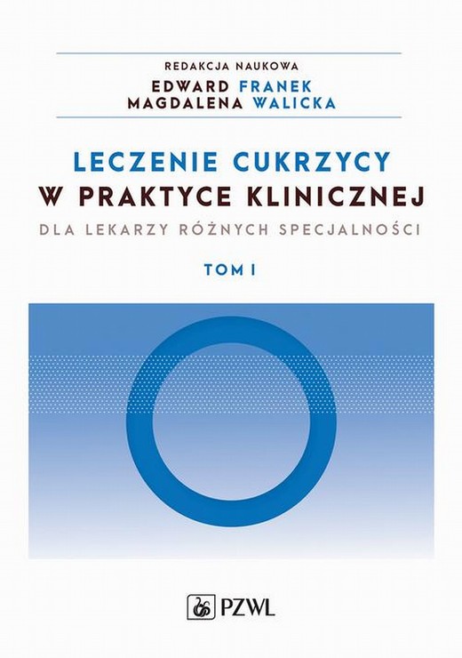 okładka Leczenie cukrzycy w praktyce klinicznej. Tom 1 ebook | epub, mobi | Edward Franek, Magdalena Walicka