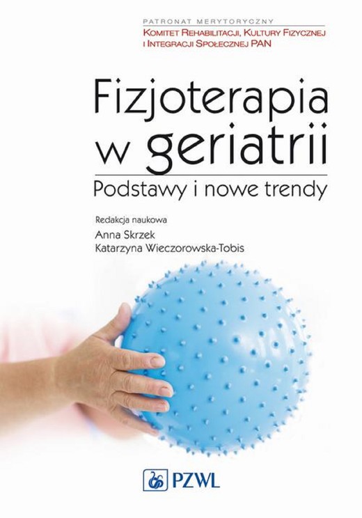 okładka Fizjoterapia w geriatrii. Podstawy i nowe trendy ebook | epub, mobi | Anna Skrzek,