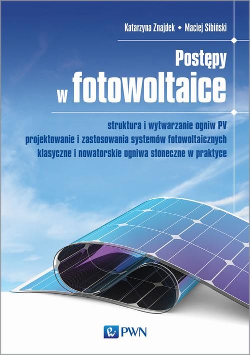 okładka Postępy w fotowoltaice ebook | epub, mobi | Katarzyna Znajdek, Maciej Sibiński