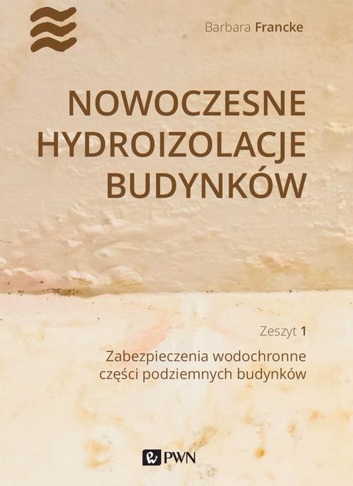 okładka Nowoczesne hydroizolacje budynków. Część 1 ebook | epub, mobi | Barbara Francke