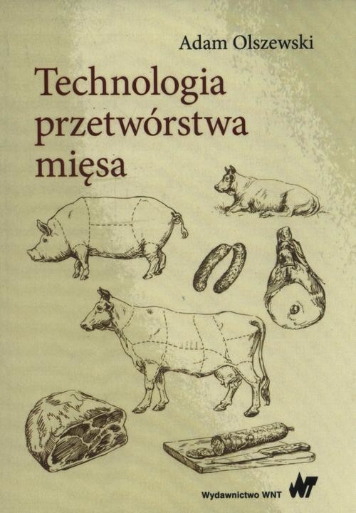 okładka Technologia przetwórstwa mięsa ebook | pdf | Adam Olszewski