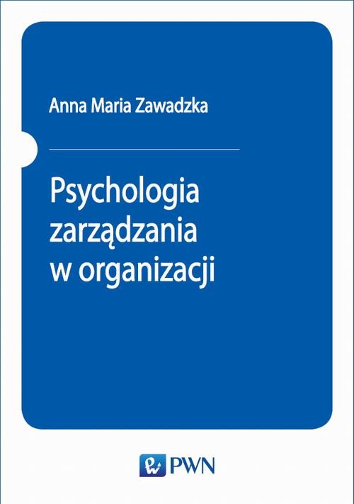 okładka Psychologia zarządzania w organizacji ebook | epub, mobi