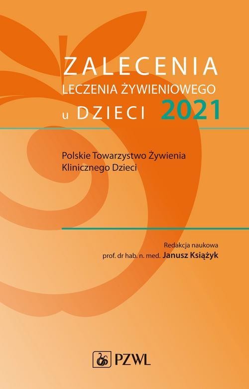 okładka Zalecenia leczenia żywieniowego u dzieci 2021 ebook | epub, mobi | Janusz Książyk