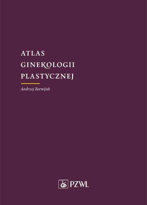 okładka Atlas ginekologii plastycznej ebook | epub, mobi | Andrzej Barwijuk