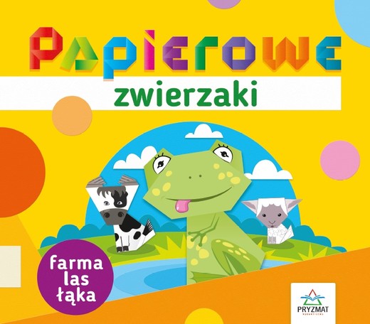 okładka Papierowe zwierzaki. Farma, las, łąka książka